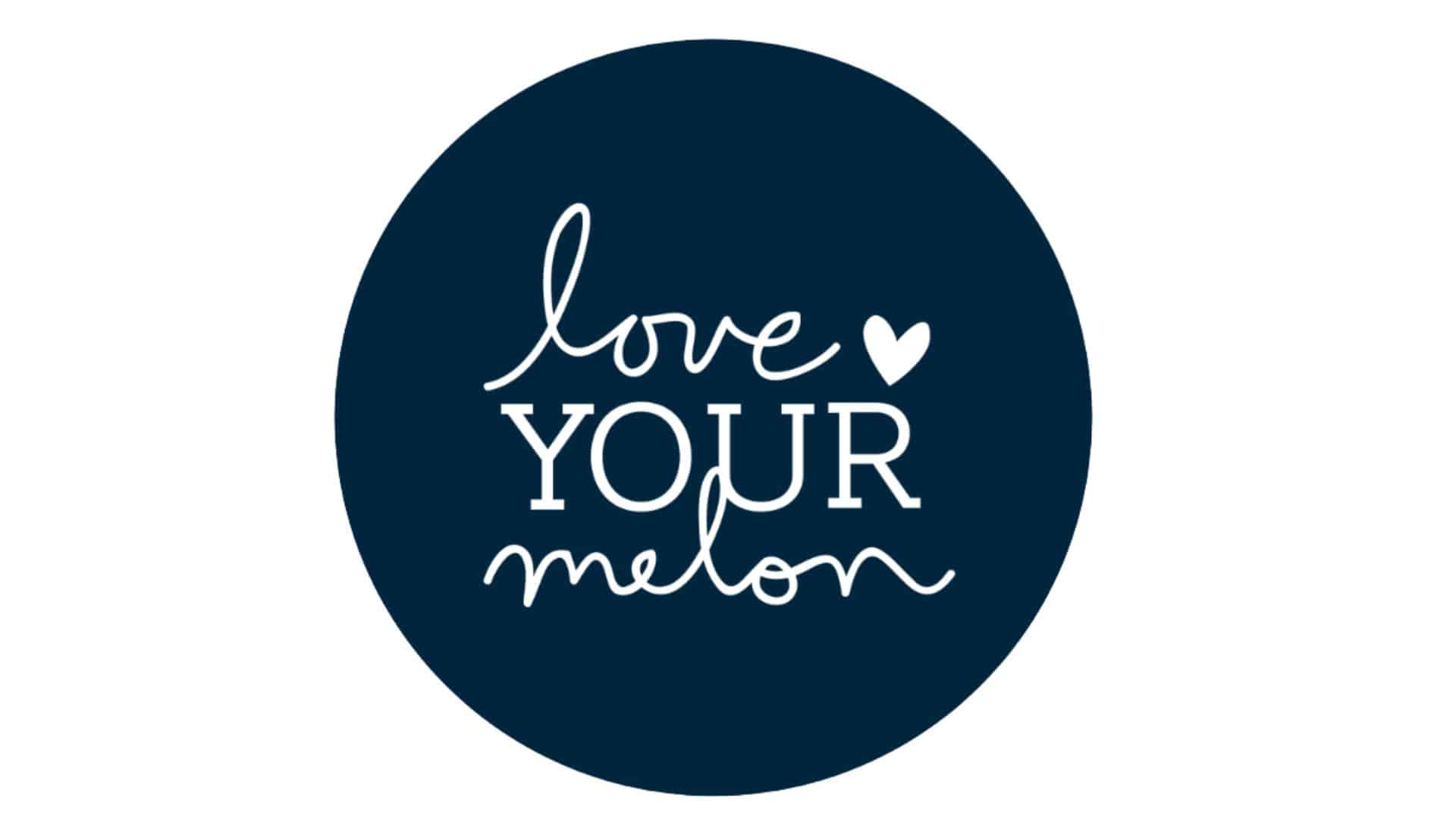 love your melon