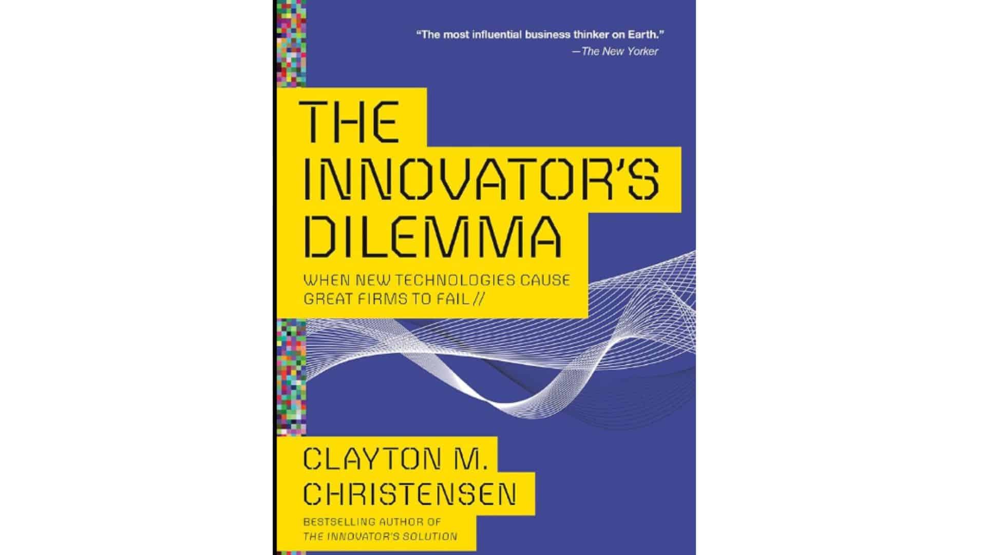 the innovators dilemma